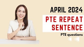 April 2024 PTE Repeat Sentence Prediction questions [upl. by Nidraj]