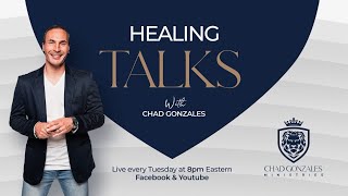 Healing Talks November 12  Chad Gonzales Ministries [upl. by Darwin796]