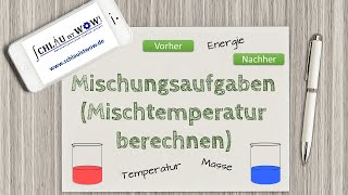 Mischungsaufgaben  Mischtemperatur berechnen [upl. by Gilliette]