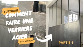 Comment faire une verrière acier  partie 1 [upl. by Myranda832]