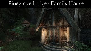 Skyrim Home Mod Pinegrove Lodge  Family House [upl. by Sitrik]