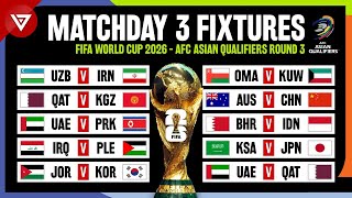 🔴 Matchday 3 Fixtures FIFA World Cup 2026 Qualification  AFC Asian Qualifiers Round 3 [upl. by Stepha102]