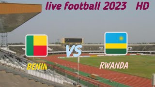 Rwanda Vs Beninlive football 2023 HD 🔴 [upl. by Annehs]