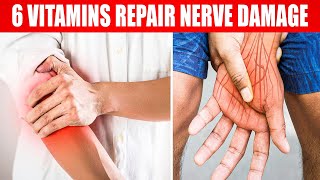 Top 6 Vitamins That Can Help Repair Nerve Damage Neuropathy [upl. by Carlynne]