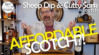 Affordable Scotch Does it even exist Sheep Dip amp Cutty Sark [upl. by Tandy822]