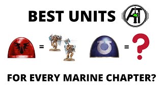 Best Units for Every Space Marine Chapter [upl. by Etennaej]