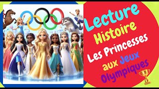 Les Princesses aux Jeux Olympiques 👸 🧚🏻 Histoires amp Contes  FRANCAIS FRENCH Lecture Histoire Audio [upl. by Rosina782]