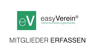 1 Mitglieder erfassen  easyVerein Schulungsvideos [upl. by Nonnarb]