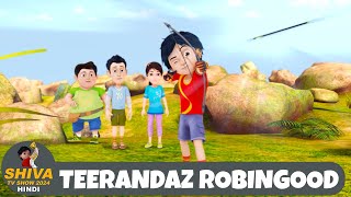 Teerandaz Robnihood  शिवा  Full Super Episode 57  Funny Action Cartoon  Shiva TV Show 2024 Hindi [upl. by Niarfe514]