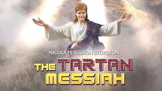 Nicola Ferguson Sturgeon THE TARTAN MESSIAH [upl. by Jacky667]