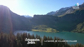 La Savoie de village en village  Échappées belles [upl. by Jaquenette750]