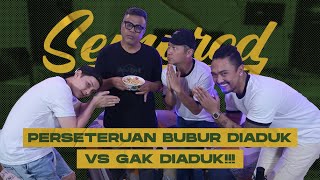 SEMPROD GADING ANDHIKA UUS PANAS STOP DEBAT DENGAN TEMON ABDEL URUS BUBUR DIADUK VS GAK DIADUK [upl. by Coppinger]