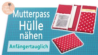 Mutterpasshülle nähen  für Anfänger ohne Schnittmuster [upl. by Silirama]