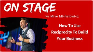 How To Use Reciprocity To Build Your Business [upl. by Hutchins]