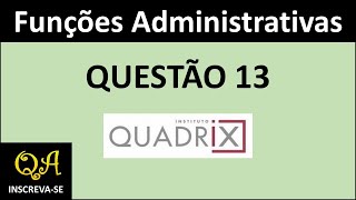 Funções Administrativas Questão 13  Nível Muito Difícil Quadrix 2023 [upl. by Oriane]