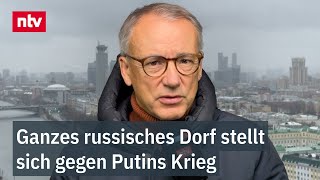 Munz quotSchon wirklich bemerkenswertquot  Ganzes russisches Dorf stellt sich gegen Putins Krieg  ntv [upl. by Airyt]