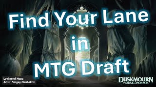 Duskmourn Draft Guide Find Your Lane [upl. by Ahsiyt]