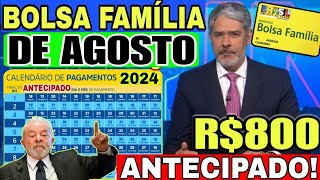 💰SAIU NOVO CALENDÁRIO DE AGOSTO DO BOLSA FAMÍLIA 2024 ANTECIPADO LULA LIBEROU R 800 NA SUA CONTA [upl. by Willetta]