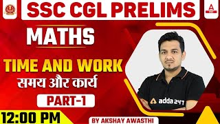 SSC CGL Prelims  SSC CGL Maths Classes  Time and Work समय और कार्य  Part 1 By Akshay Awasthi [upl. by Enial]