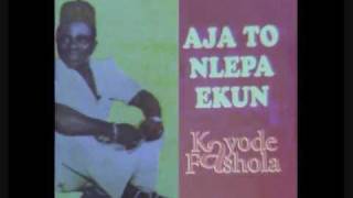 Kayode Fashola  Aja To Nlepa Ekun side one part a [upl. by Boudreaux349]