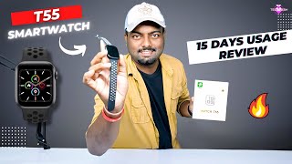 T55 Smartwatch  15 Days Usage Review  Cheap amp Best Smartwatch 🔥🔥 [upl. by Olrac]