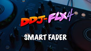 DDJFLX4 TUTORIAL  SMART FADER [upl. by Garlen]