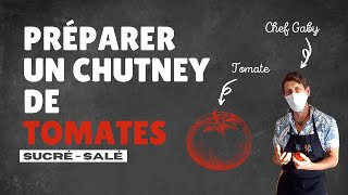 Préparer un chutney de tomates pour 3 mois 🍅  JUST COOK IT [upl. by Campy]