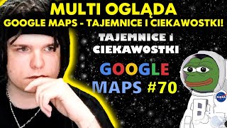 MULTI ogląda GOOGLE MAPS  TAJEMNICE I CIEKAWOSTKI 70 [upl. by Ahsilat934]