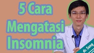 5 Cara Mengatasi Insomnia Susah Tidur [upl. by Seravaj]