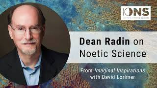 Dean Radin on Noetic Science [upl. by Aehsel]