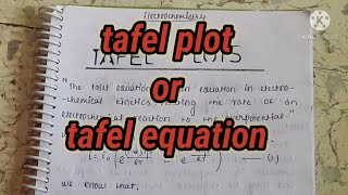 TAFEL EQUATION WITH GRAPHICAL REPRESENTATION DERIVATION  MSc CHEMISTRY TAFEL PLOT EXPLANATION [upl. by Eiramac]