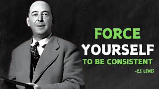 FORCE YOURSELF TO BE CONSISTENT  CS LEWIS MOTIVATION [upl. by Strong551]