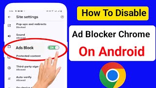 How To Disable Ad Blocker In Google Chrome On Android [upl. by Eduard]