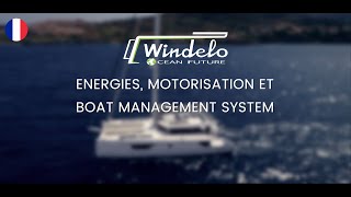 Propulsion électrique énergies vertes et Boat Management System des catamarans Windelo [upl. by Akit]