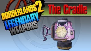 BORDERLANDS 2  The Cradle Legendary Weapons Guide [upl. by Damick]