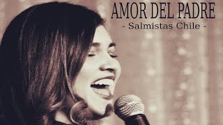 Salmistas Chile  Amor del Padre [upl. by Akyssej21]