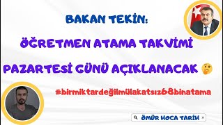 BAKAN TEKİN ÖĞRETMEN ATAMA TAKVİMİ PAZARTESİ GÜNÜ AÇIKLANACAK 🤔birmiktardeğilmülakatsız68binatama [upl. by Thebazile216]