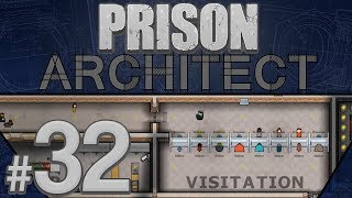 Prison Architect  Better Than Ever  PART 32 [upl. by Straus]