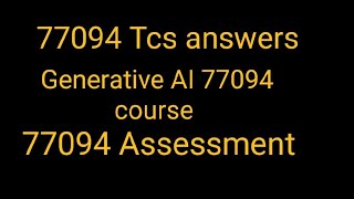 77094 tcs answers 77094 ievolve answersGenerative AI Answers77094 course id answers [upl. by Knowling]