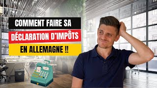 Comment faire sa déclaration dimpôts en Allemagne FACILEMENT [upl. by Catharine]