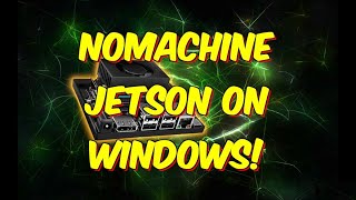 NoMachine  Jetson Remote Desktop on Windows [upl. by Ru]