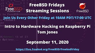 FreeBSD Fridays Introduction to Hardware Hacking on FreeBSD with Raspberry Pi [upl. by Gerome]