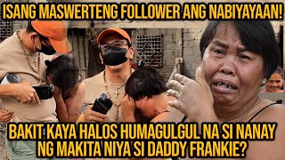 HALOS HUMAGULGOL NG IYAK SI NANAY NG MAKILALA SI DADDY FRANKIE  GAANO NGA BA KAHIRAP ANG BUHAY NILA [upl. by Annoynek]