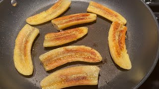 Pan Fried Bananas [upl. by Everard]