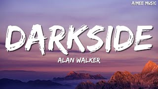 Alan Walker  Darkside Lyrics ft AuRa and Tomine Harket [upl. by Freida]