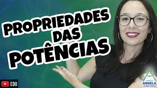 PROPRIEDADES DAS POTÊNCIAS  Professora Angela Matemática [upl. by Minnaminnie]