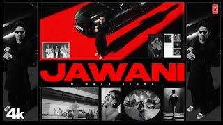 JAWANI Official Video  Nimaan Sidhu  Latest Punjabi Songs 2024 [upl. by Wrennie]