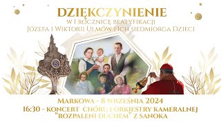 Dziękczynienie w 1 rocznicę beatyfikacji rodziny Ulmów  Rozpaleni Duchem 8 września 2024 naŻywo [upl. by Hannan]