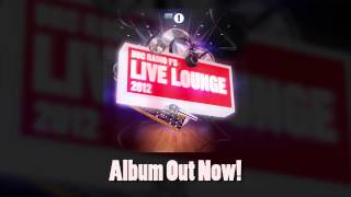 BBC Radio1s Live Lounge 2012 The Album  Out Now  Minimix Official [upl. by Iney]