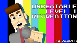 UNBEATABLE SCRAPPED Level 1 Recreation [upl. by Bayless606]